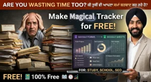 a smiling punjabi sikh man holding a colorful tracker dashboard created with google forms and sheets on a laptop, contrasting with a stressed person surrounded by chaotic paperwork. clickbait punjabi text overlay asks "are you wasting time too? make magical tracker for free!" showing small icons for study, school, and seo.